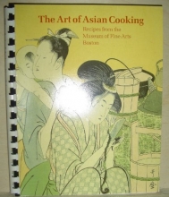 Cover art for The Art of Asian Cooking: Recipes from the Museum of Fine Arts, Boston