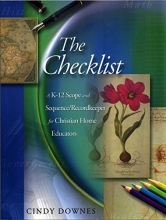 Cover art for The Checklist: A K-12 Scope and Sequence/Recordkeeper for Christian Home Educators
