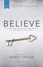 Cover art for NIV, Believe, Hardcover: Living the Story of the Bible to Become Like Jesus