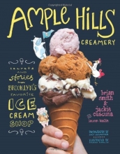 Cover art for Ample Hills Creamery: Secrets and Stories from Brooklyns Favorite Ice Cream Shop