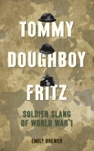 Cover art for Tommy, Doughboy, Fritz: Soldier Slang of World War I