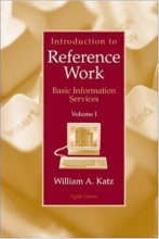 Cover art for Introduction to Reference Work, Vol. 1: Basic Information Services, 8th Edition