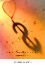 Cover art for The Invisible Heart: An Economic Romance