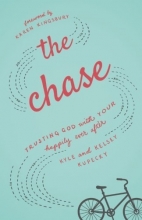 Cover art for The Chase: Trusting God with Your Happily Ever After