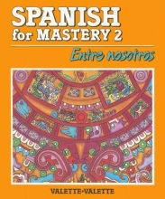 Cover art for Spanish for Mastery: Level Two: Entre Nosotros