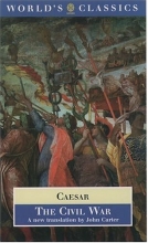 Cover art for The Civil War: With the anonymous Alexandrian, African, and Spanish Wars (Oxford World's Classics)