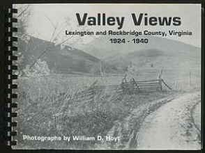 Cover art for Valley Views: Lexington and Rockbridge County, Virginia, 1924-1940