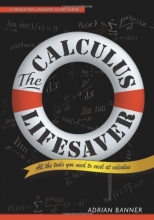 Cover art for The Calculus Lifesaver: All the Tools You Need to Excel at Calculus (Princeton Lifesaver Study Guides)