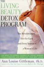 Cover art for The Living Beauty Detox Program: The Revolutionary Diet for Each and Every Season of a Woman's Life