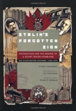 Cover art for Stalin's Forgotten Zion: Birobidzhan and the Making of a Soviet Jewish Homeland: An Illustrated History, 1928-1996