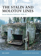 Cover art for The Stalin and Molotov Lines: Soviet Western Defences 1928-41 (Fortress)