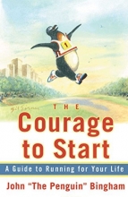Cover art for The Courage To Start: A Guide To Running for Your Life