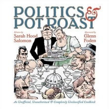 Cover art for Politics & Pot Roast: An Unofficial, Unauthorized & Completely Unclassified Cookbook