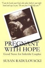 Cover art for Pregnant with Hope: Good News for Infertile Couples