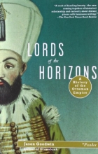 Cover art for Lords of the Horizons: A History of the Ottoman Empire