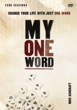 Cover art for My One Word: A DVD Study: Change Your Life with Just One Word