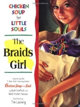 Cover art for Chicken Soup for Little Souls: The Braids Girl (Chicken Soup for the Soul)