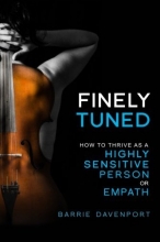 Cover art for Finely Tuned: How To Thrive As A Highly Sensitive Person or Empath