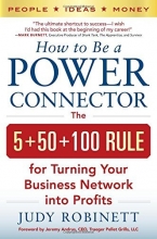 Cover art for How to Be a Power Connector: The 5+50+100 Rule for Turning Your Business Network into Profits