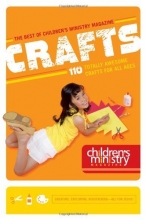 Cover art for The Best of Children's Ministry Magazine: 110 Totally Awesome Crafts for All Ages