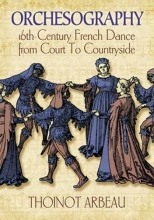 Cover art for Orchesography: 16th-Century French Dance from Court to Countryside