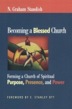 Cover art for Becoming a Blessed Church: Forming a Church of Spiritual Purpose, Presence, and Power