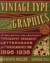 Cover art for Vintage Type and Graphics: An Eclectic Collection of Typography, Ornament, Letterheads, and Trademarks from 1896 to 1936