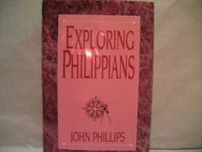 Cover art for Exploring Philippians (Phillips, John, Exploring Series.)