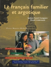 Cover art for Le Francais Familier Et Argotique: Spoken French Foreigners Should Understand
