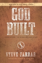 Cover art for God Built: Forged by God ... in the Bad and Good of Life (Bold Men of God)