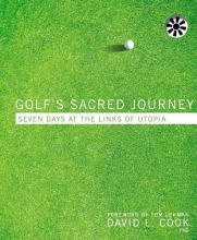 Cover art for Golf's Sacred Journey: Seven Days at the Links of Utopia