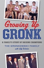 Cover art for Growing Up Gronk: A Family's Story of Raising Champions