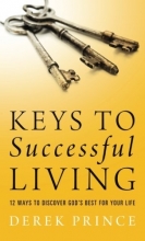 Cover art for Keys to Successful Living: 12 Ways to Discover God's Best for Your Life