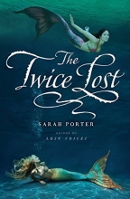 Cover art for The Twice Lost (The Lost Voices Trilogy)