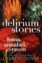 Cover art for Delirium Stories: Hana, Annabel, and Raven (Delirium Trilogy)