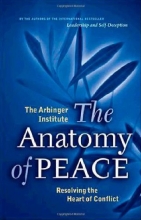 Cover art for The Anatomy of Peace: Resolving the Heart of Conflict