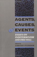 Cover art for Agents, Causes, and Events: Essays on Indeterminism and Free Will