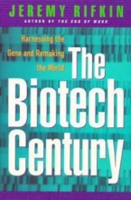Cover art for The Biotech Century: Harnessing the Gene and Remaking the World