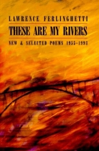 Cover art for These Are My Rivers: New & Selected Poems 1955-1993