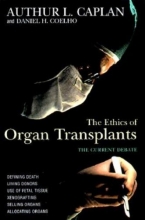 Cover art for The Ethics of Organ Transplants (Contemporary Issues)