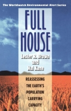 Cover art for Full House: Reassessing the Earth's Population Carrying Capacity (Worldwatch Environmental Alert Series)