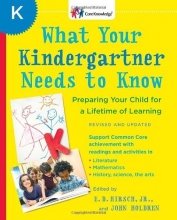 Cover art for What Your Kindergartner Needs to Know (Revised and updated): Preparing Your Child for a Lifetime of Learning (Core Knowledge Series)