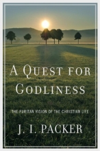 Cover art for A Quest for Godliness: The Puritan Vision of the Christian Life