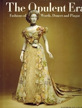 Cover art for The Opulent Era: Fashions of Worth, Doucet and Pingat