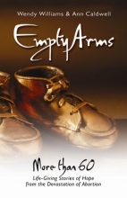 Cover art for Empty Arms: Remembering the Unborn (Living Ink Books)