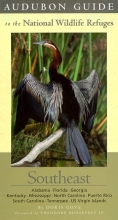 Cover art for Audubon Guide to the National Wildlife Refuges: Southeast: Alabama, Florida, Georgia, Kentucky, Mississippi, North Carolina, Puerto Rico, South ... Guides to the National Wildlife Refuges)