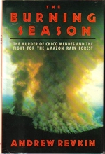 Cover art for The Burning Season: The Murder of Chico Mendes and the Fight for the Amazon Rain Forest