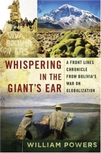 Cover art for Whispering in the Giant's Ear: A Frontline Chronicle from Bolivia's War on Globalization