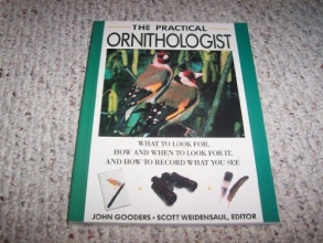 Cover art for The Practical Ornithologist: What to Look For, How and when to Look for It, and How to Record What You See
