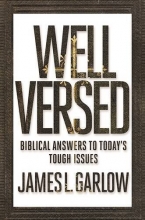 Cover art for Well Versed: Biblical Answers to Today's Tough Issues